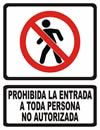 GS-318 SEÑALAMIENTO DE PROHIBIDA LA ENTRADA A TODA PERSONA NO AUTORIZADA